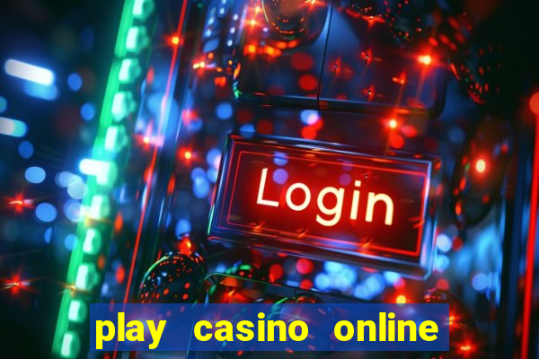 play casino online for real money