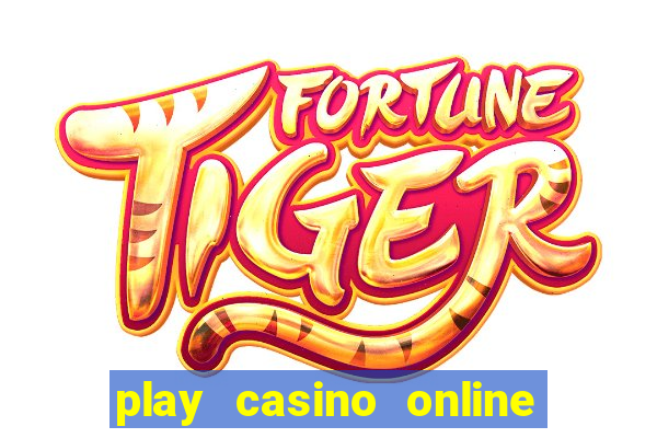 play casino online for real money