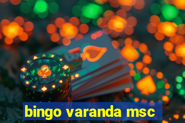 bingo varanda msc