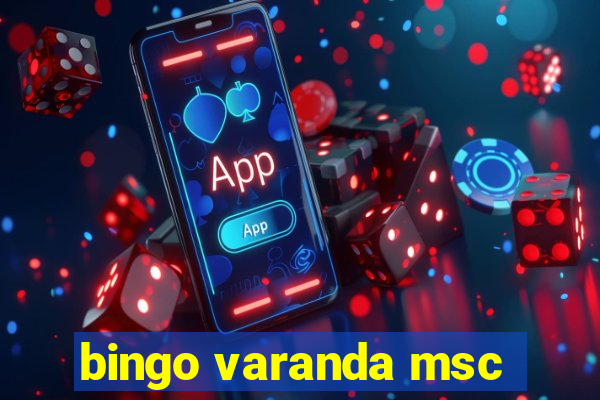 bingo varanda msc