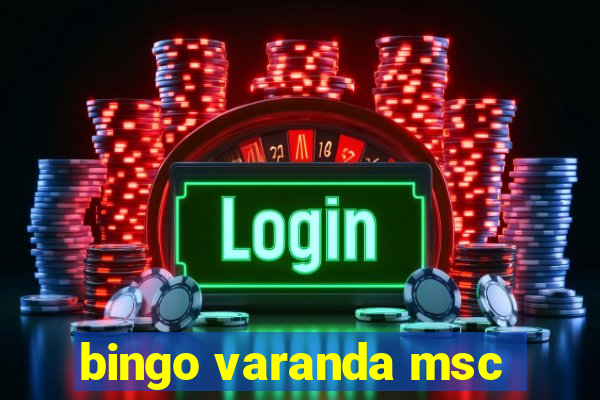 bingo varanda msc