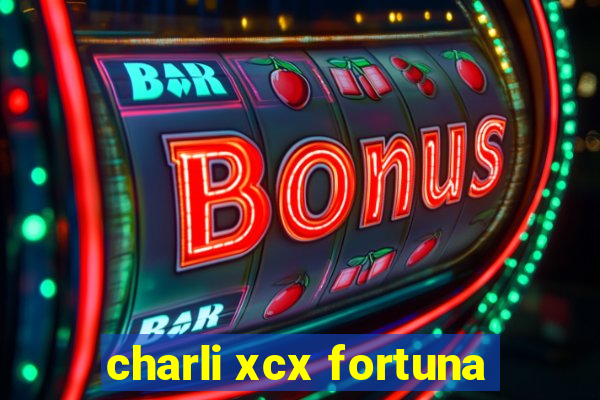 charli xcx fortuna