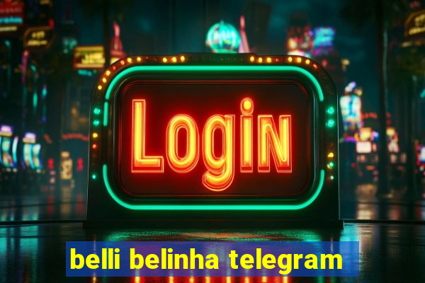 belli belinha telegram