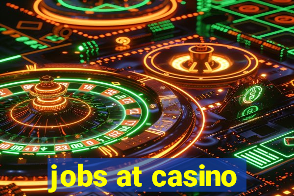 jobs at casino