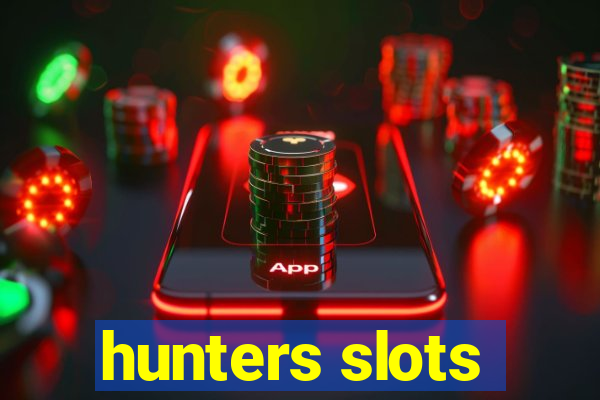 hunters slots