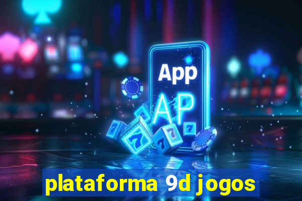 plataforma 9d jogos