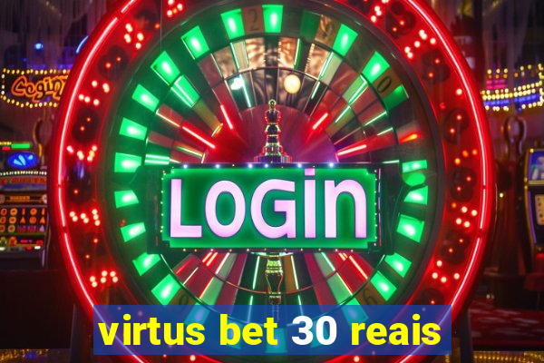 virtus bet 30 reais