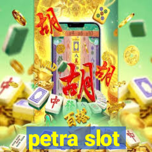 petra slot