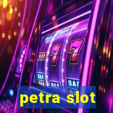 petra slot