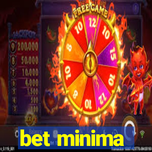 bet minima