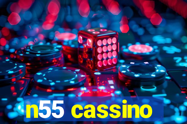 n55 cassino