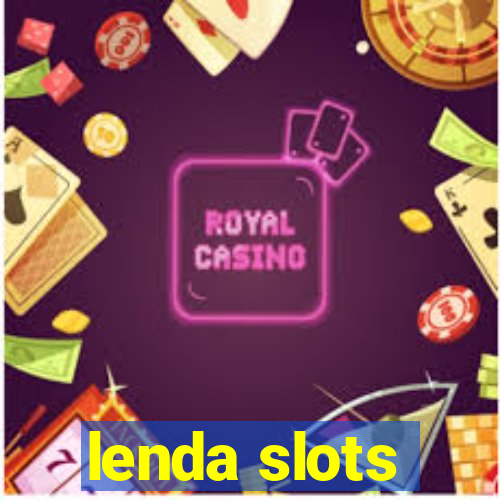 lenda slots