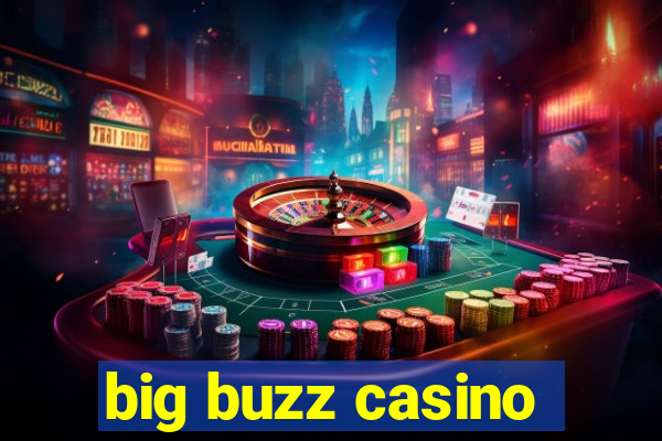 big buzz casino