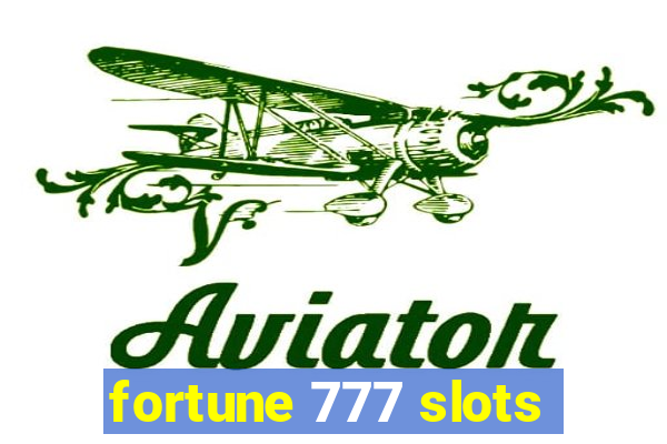 fortune 777 slots