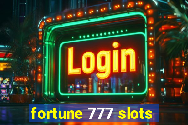 fortune 777 slots