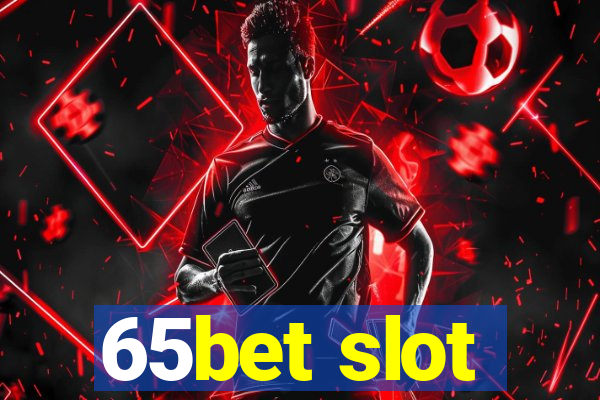 65bet slot