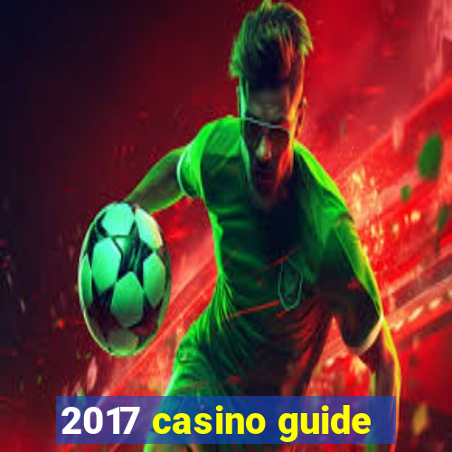 2017 casino guide