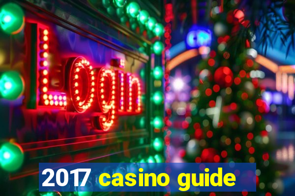 2017 casino guide