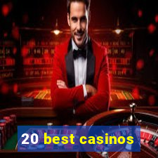 20 best casinos