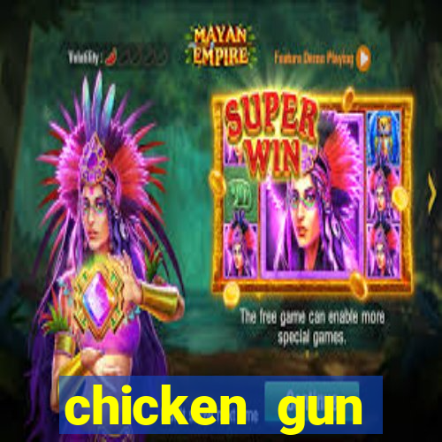 chicken gun dinheiro infinito