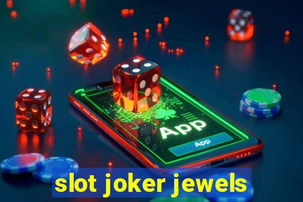 slot joker jewels