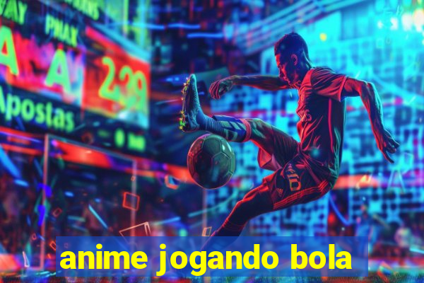 anime jogando bola