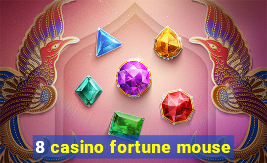 8 casino fortune mouse