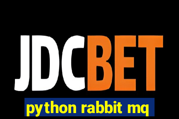 python rabbit mq