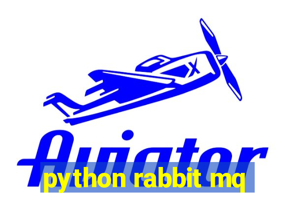 python rabbit mq