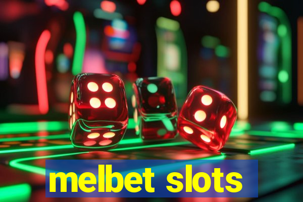 melbet slots