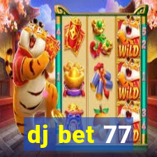 dj bet 77