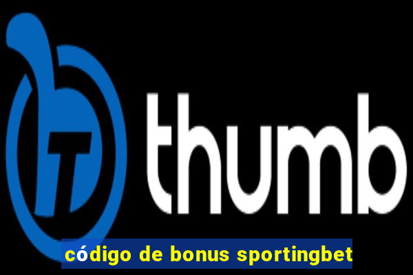 código de bonus sportingbet