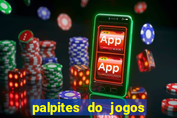 palpites do jogos de hoje futebol