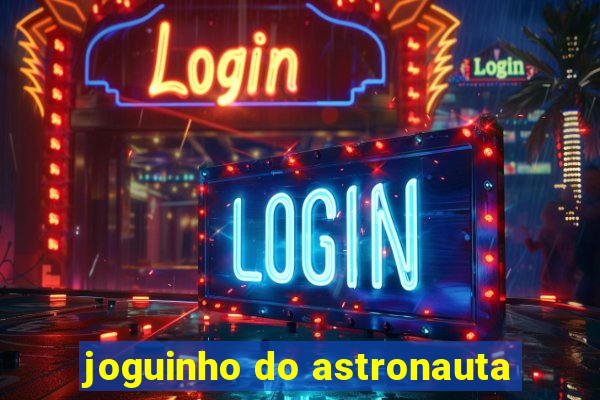 joguinho do astronauta