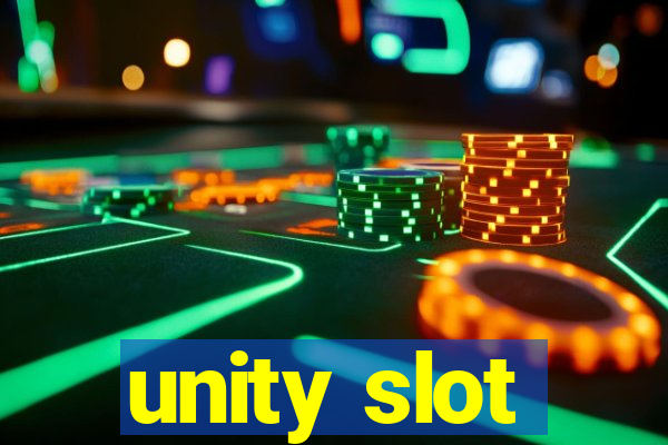 unity slot