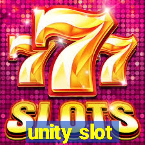 unity slot