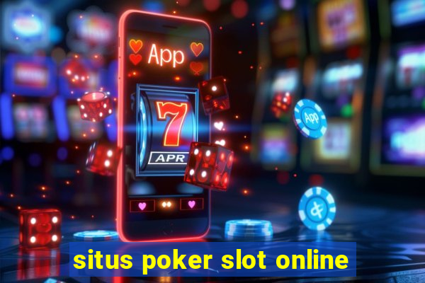 situs poker slot online