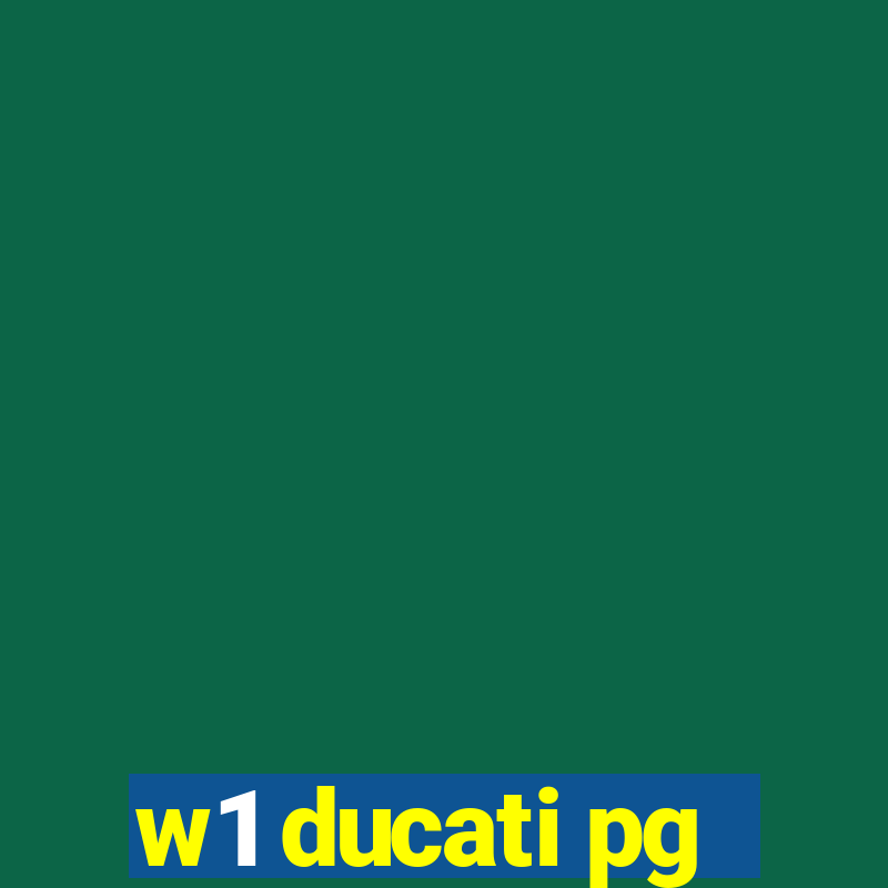 w1 ducati pg