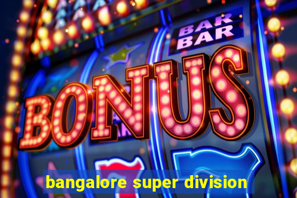 bangalore super division