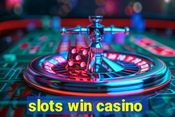 slots win casino