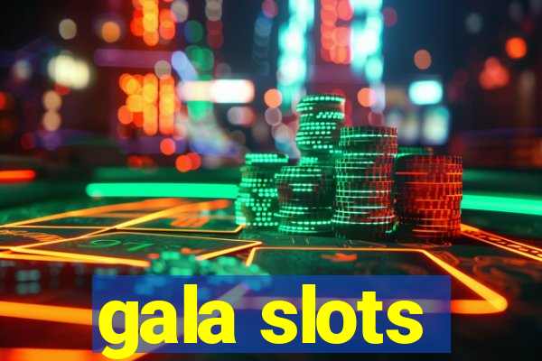 gala slots