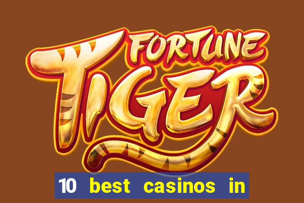 10 best casinos in las vegas