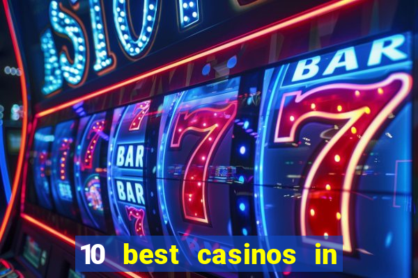 10 best casinos in las vegas