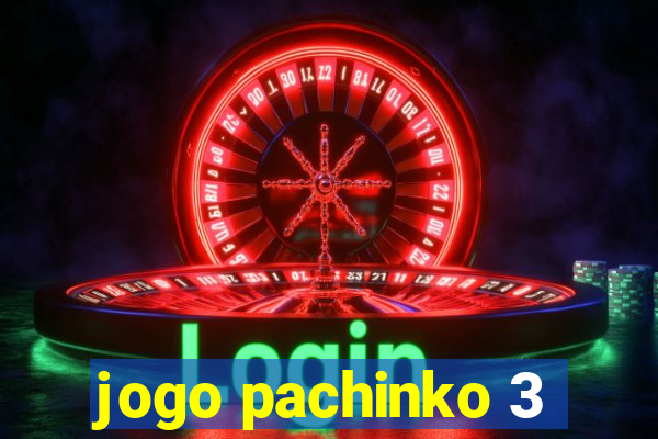 jogo pachinko 3