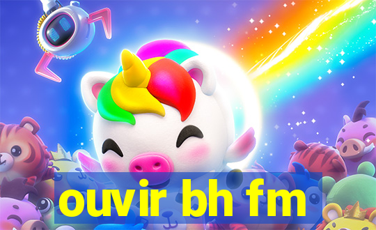 ouvir bh fm