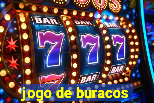 jogo de buracos