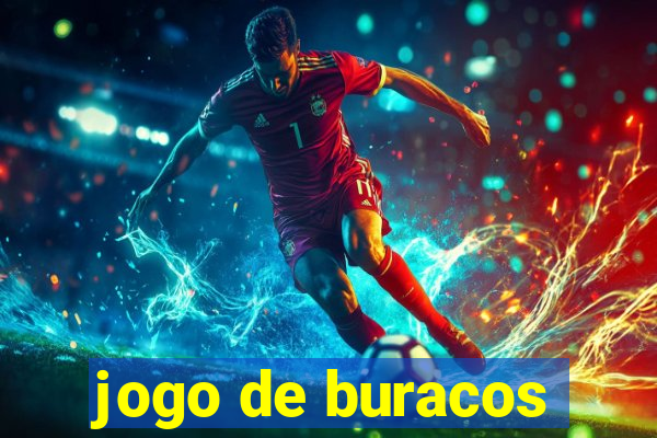 jogo de buracos