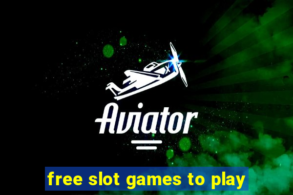 free slot games to play