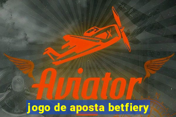 jogo de aposta betfiery