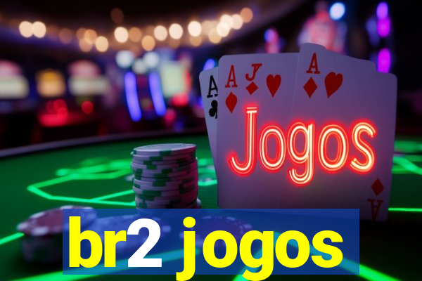 br2 jogos